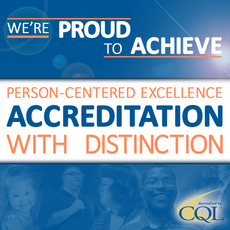 We're proud to achieve Person-Centered Excellence Accreditation With Distinction From CQL