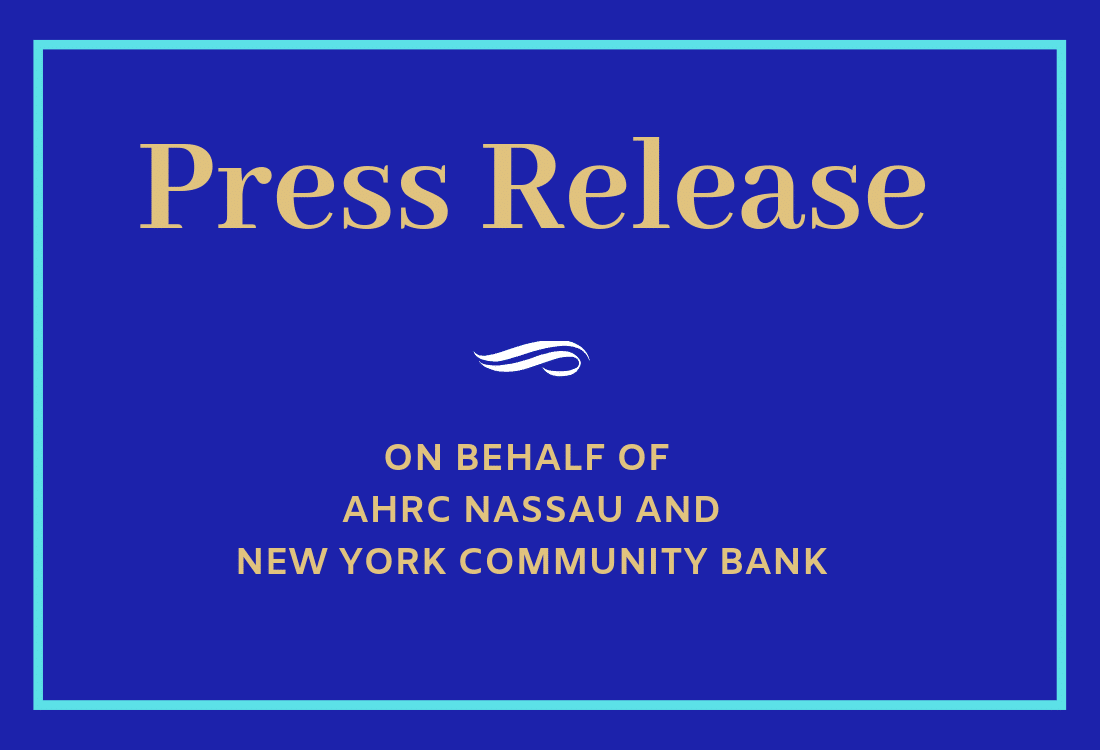 Press Release on Behalf of AHRC Nassau and New York Community Bank